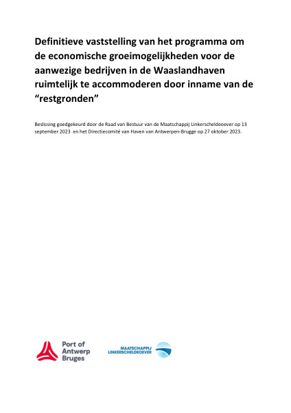 Definitieve vaststelling van het programma om de economische groeimogelijkheden voor de aanwezige bedrijven in de Waaslandhaven ruimtelijk te accomoderen door inname van de "restgronden".