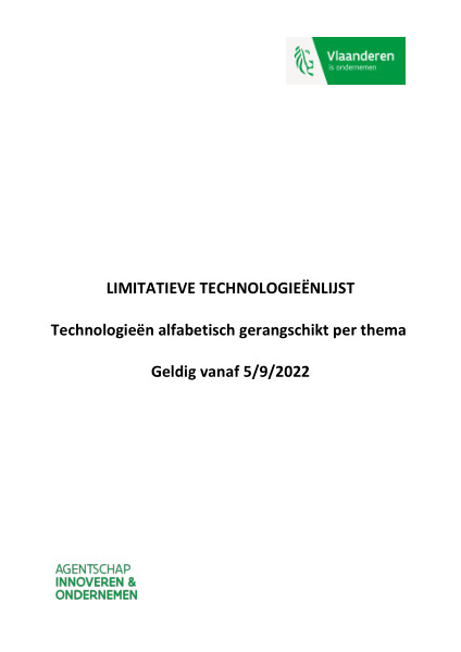 In de limitatieve technologielijst van het Agentschap Innoveren en Ondernemen vind je alle technologieën die in aanmerking komen voor een Ecologiepremie (Only available in Dutch)